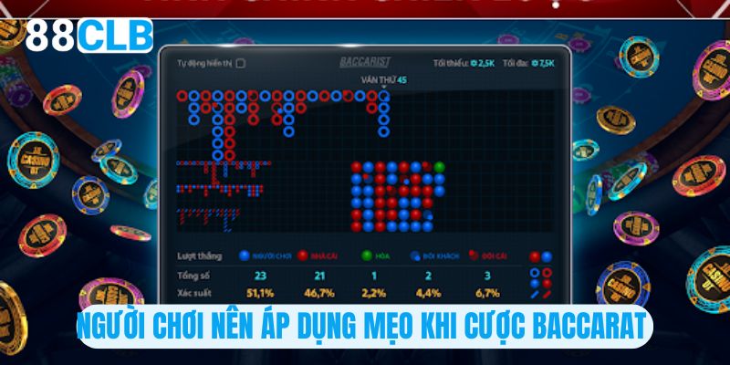 Người chơi nên áp dụng mẹo khi cược Baccarat
