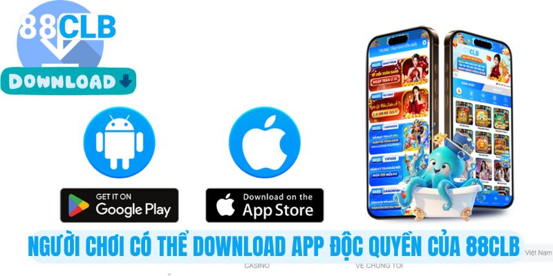 Người chơi có thể download app độc quyền của 88CLB